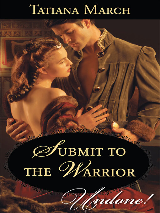 Title details for Submit to the Warrior by Tatiana March - Available